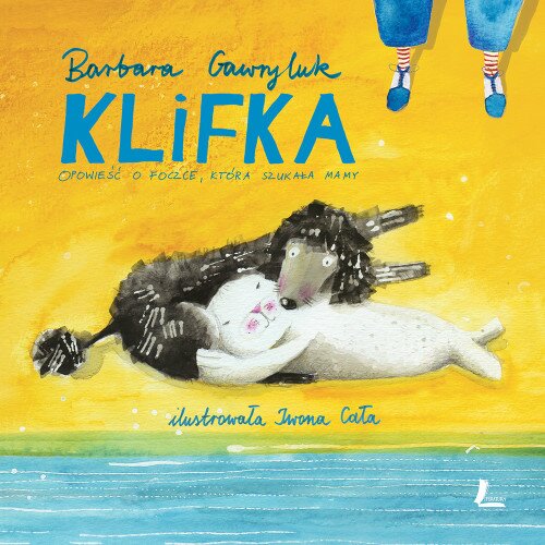 Klifka. Opowieść o foczce, która szukała mamy