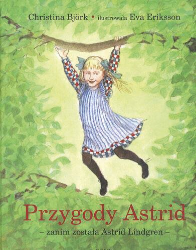 Przygody Astrid: zanim została Astrid Lindgren