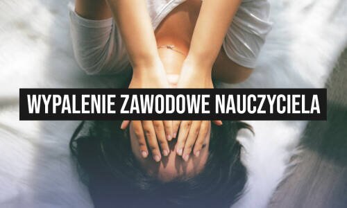 Szkolenie: Wypalenie zawodowe nauczycieli – fakty, mity i profilaktyka