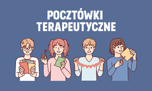 Tworzymy pocztówki terapeutyczne