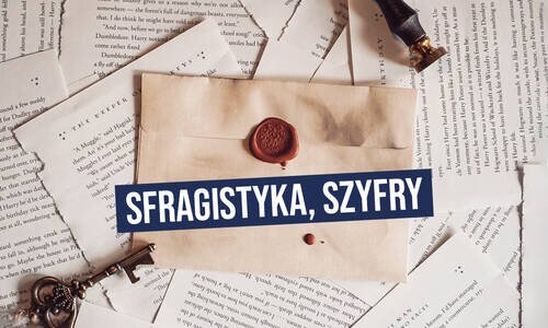 Obejrzyj szkolenie: Sfragistyka i szyfry
