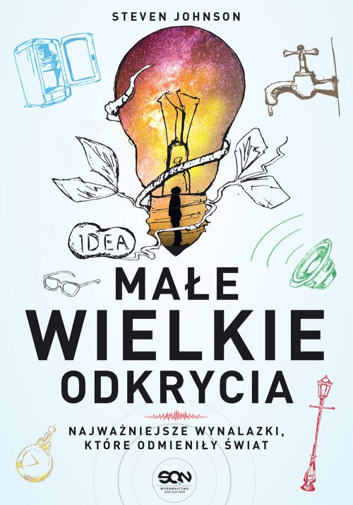Małe wielkie odkrycia. Najważniejsze wynalazki, które odmieniły świat