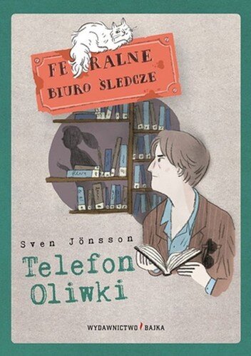 Feralne Biuro Śledcze. Telefon Oliwki
