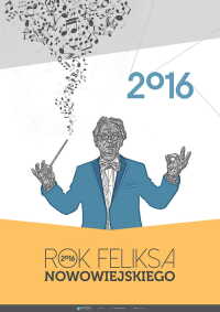 2016 – Rok Feliksa Nowowiejskiego