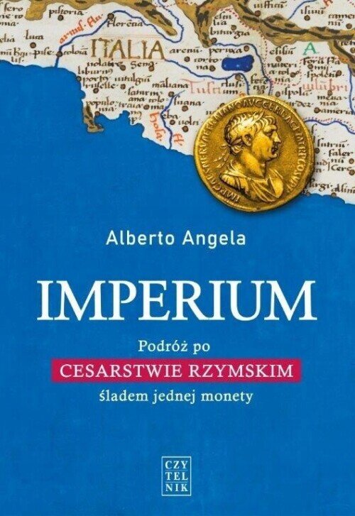 Imperium: podróż po Cesarstwie Rzymskim śladem jednej monety