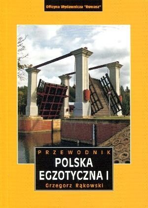 Polska egzotyczna. Cz. 1